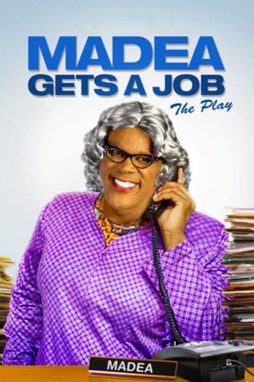 Movie poster for Tyler Perry's Madea Gets A Job - The Play (2012)