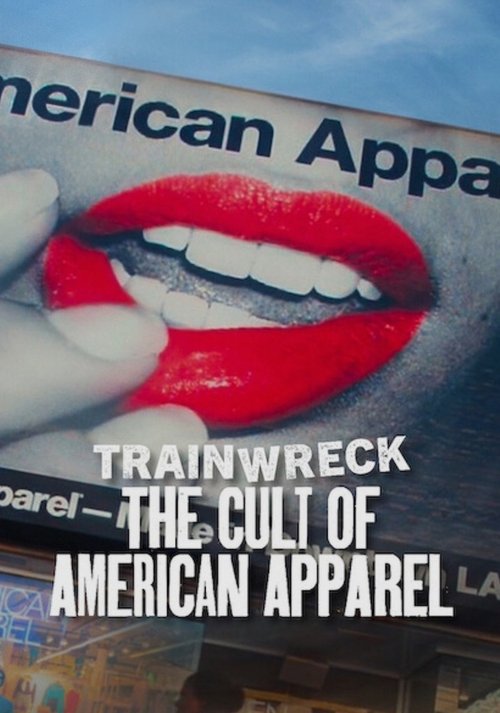 Movie poster for Trainwreck: The Cult of American Apparel (2025)
