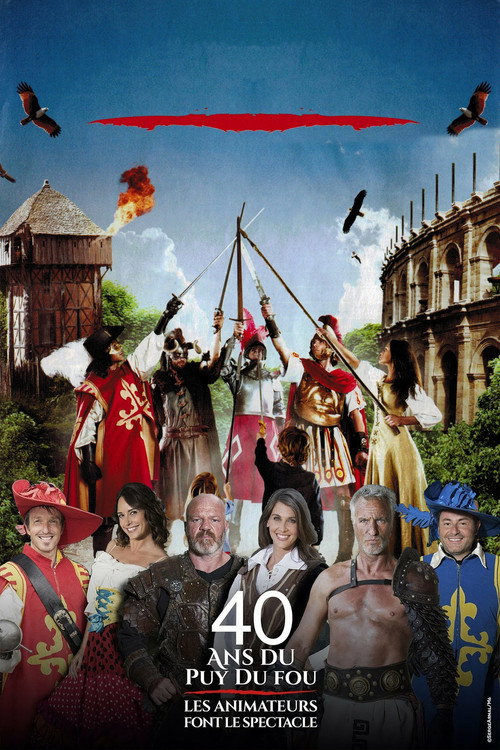 Movie poster for 40 years of Puy du Fou: the animators put on the show (2017)