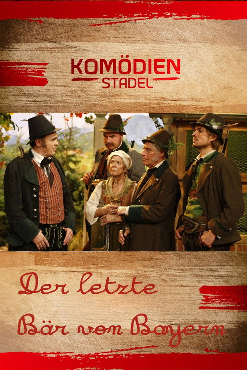 Movie poster for Der Komödienstadel - Der letzte Bär von Bayern (2009)
