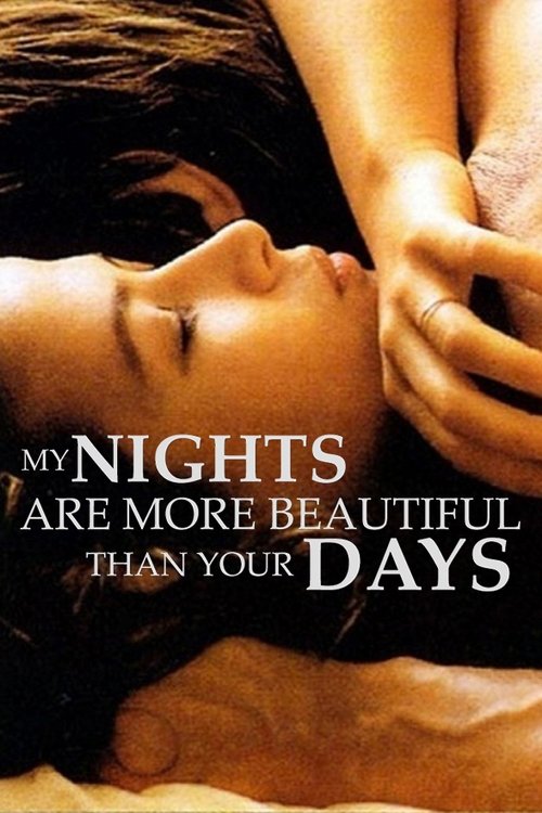 Movie poster for My Nights Are More Beautiful Than Your Days (1989)