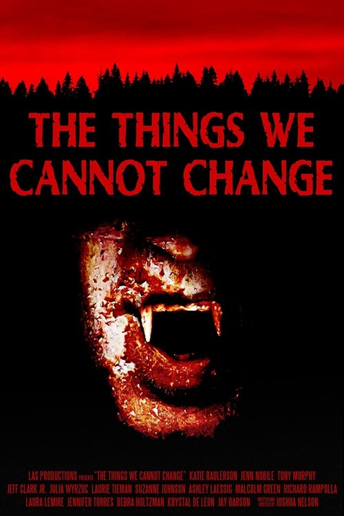 Movie poster for The Things We Cannot Change (2023)
