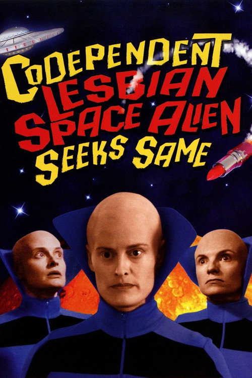 Movie poster for Codependent Lesbian Space Alien Seeks Same (2012)
