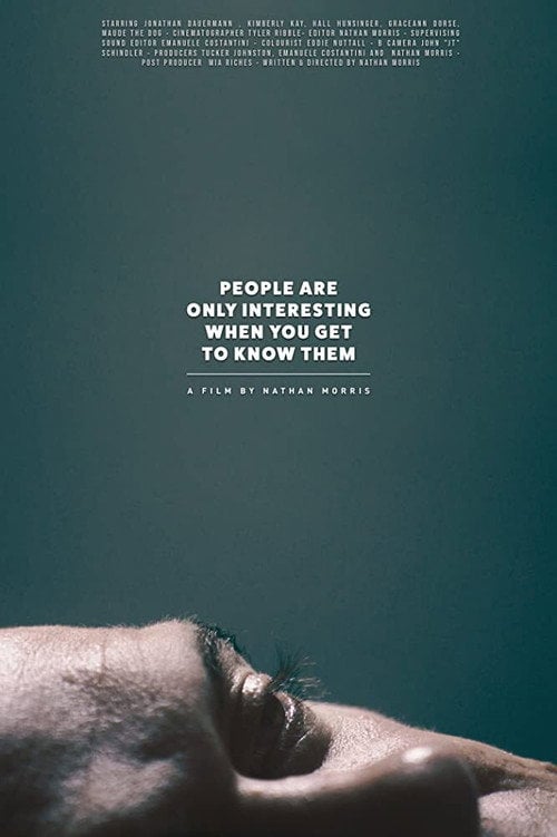 Movie poster for People Are Only Interesting When You Get To Know Them (2020)