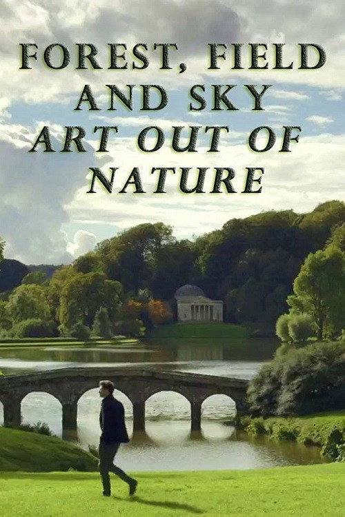 Movie poster for Forest, Field & Sky: Art Out of Nature (2016)