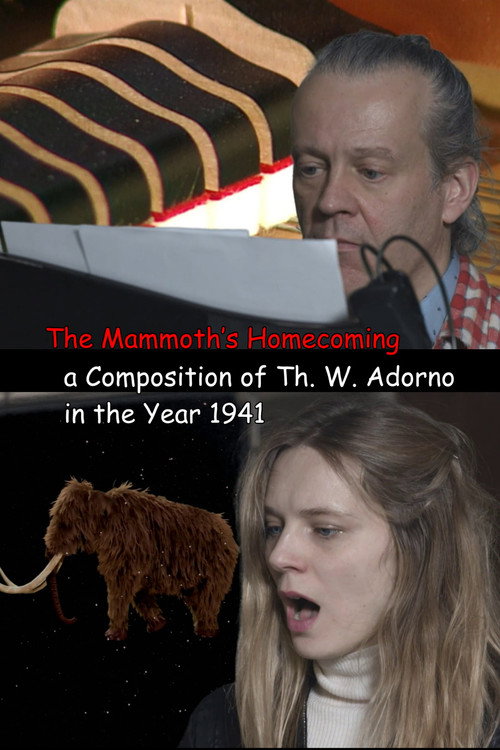 Movie poster for The Mammoth’s Homecoming, a Composition of Th. W. Adorno in the Year 1941 (2020)