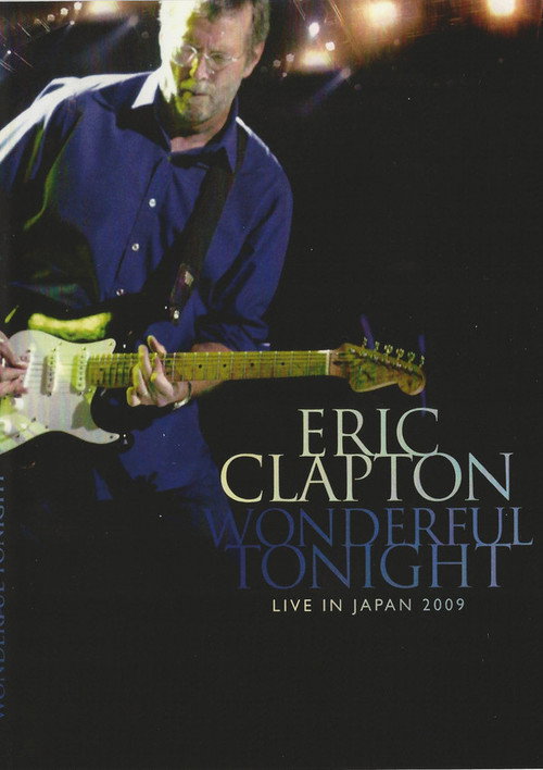 Movie poster for Eric Clapton: Wonderful Tonight - Live in Japan 2009 (2010)
