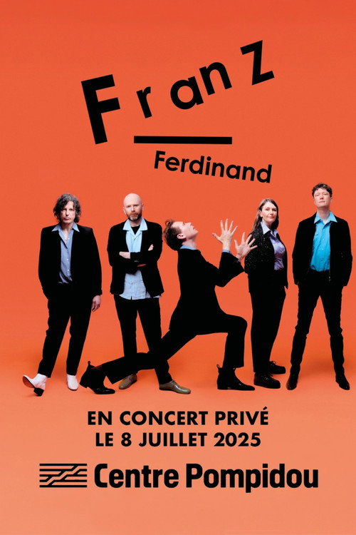 Movie poster for Franz Ferdinand : concert privé au Centre Pompidou (2025)