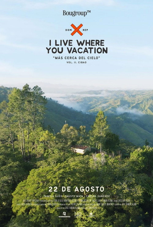 Movie poster for I Live Where You Vacation, Más Cerca del Cielo Vol. II. Cibao