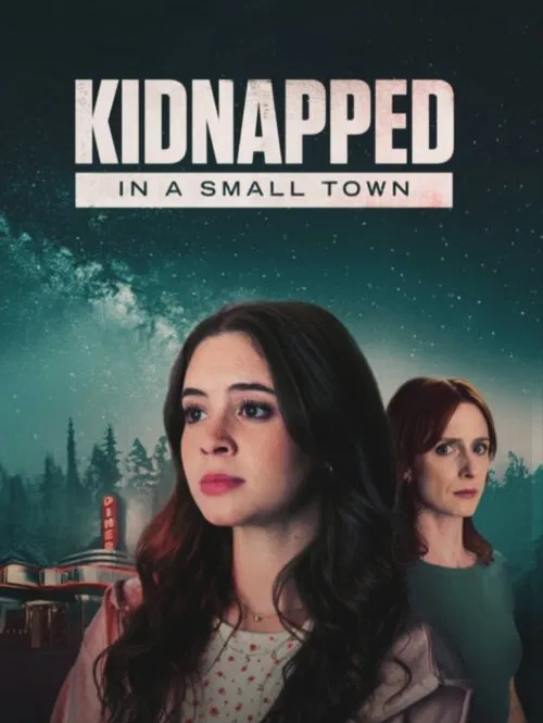 Movie poster for Kidnapped in a Small Town (2025)