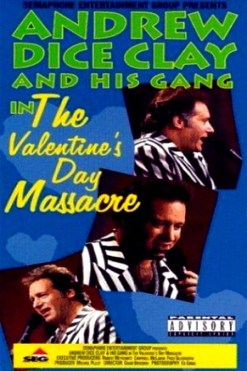 Movie poster for Andrew Dice Clay and His Gang Live! The Valentine's Day Massacre (1993)