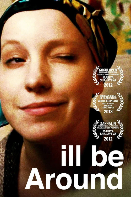 Movie poster for I'll Be Around (2012)