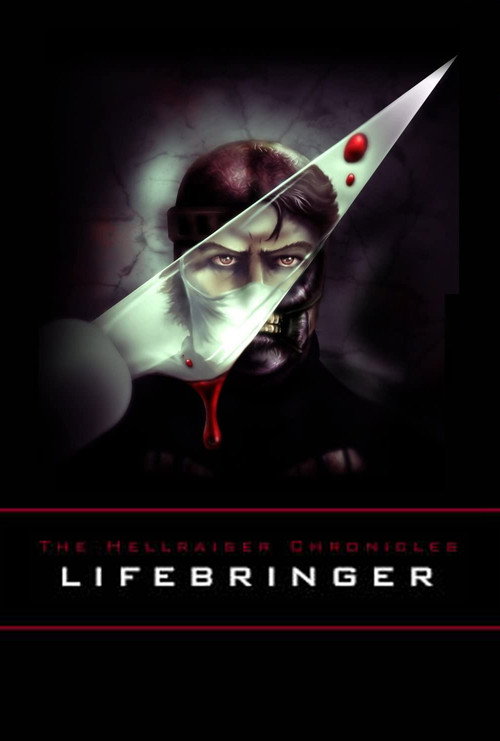 Movie poster for The Hellraiser Chronicles: Lifebringer (2008)