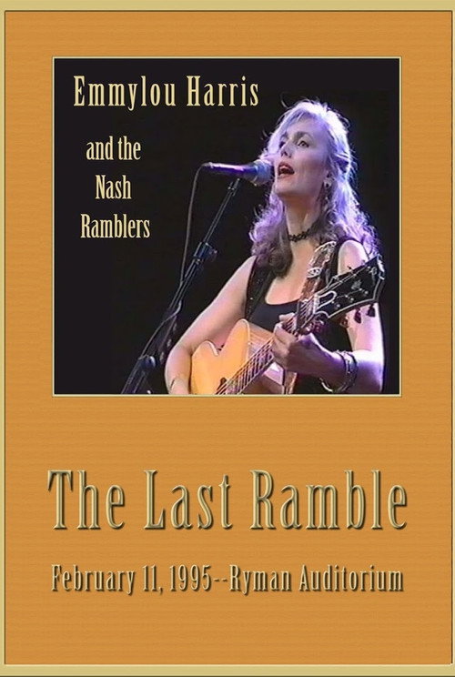 Movie poster for Emmylou Harris & The Nash Ramblers: The Last Ramble (1995)