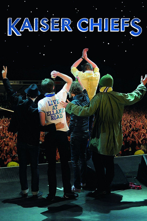 Movie poster for Kaiser Chiefs: Live From Elland Road (2008)