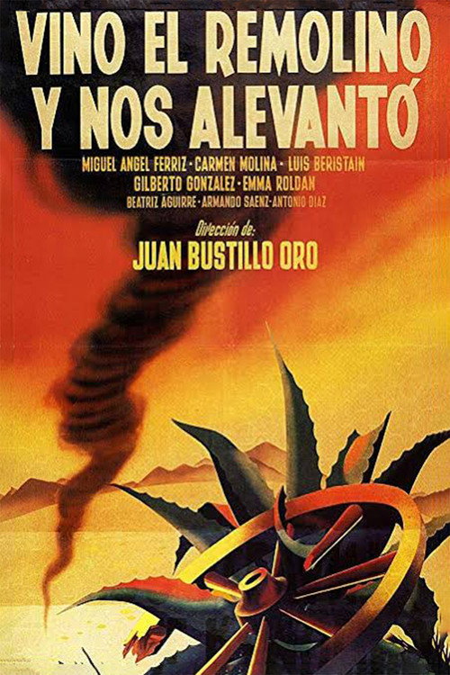 Movie poster for Vino el remolino y nos alevantó (1950)