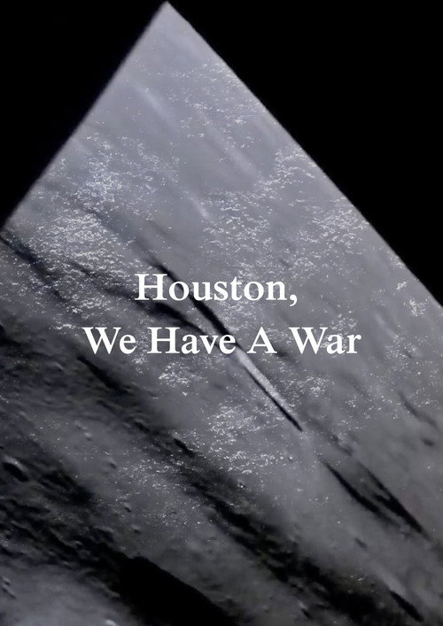 Movie poster for Houston, We Have A War (2026)