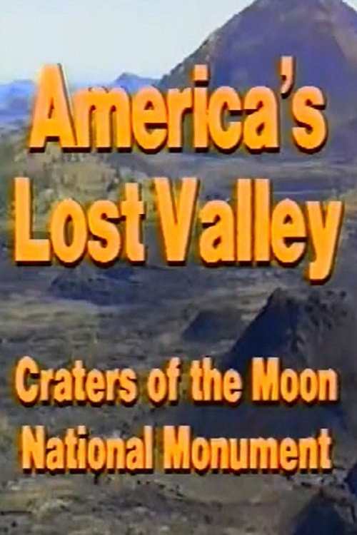 Movie poster for America's Lost Valley: Craters of the Moon National Monument (1989)