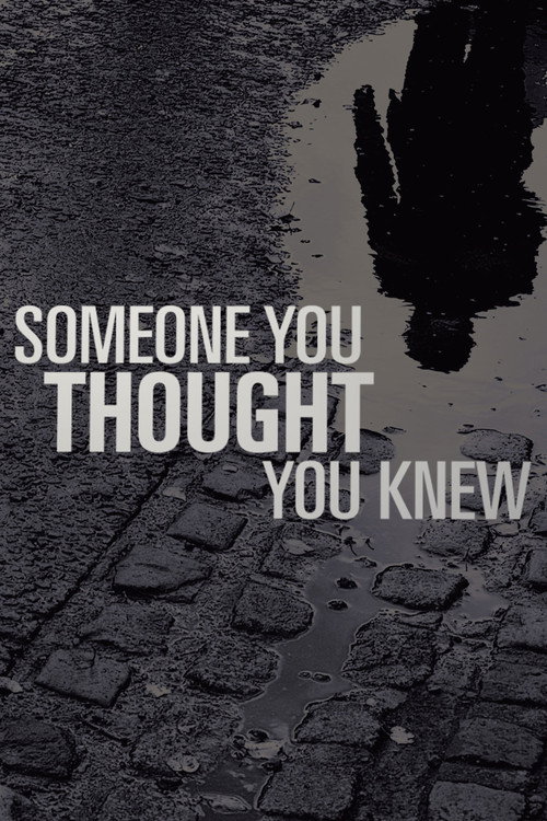 Series poster for Someone You Thought You Knew (2018)