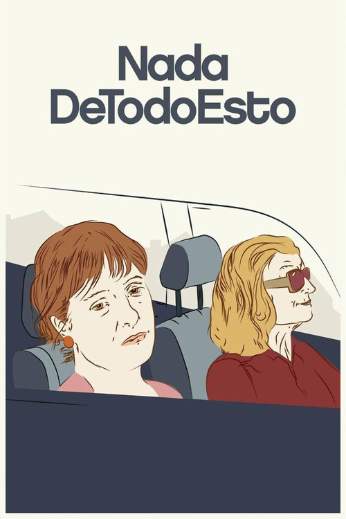 Movie poster for Nada de todo esto (2018)