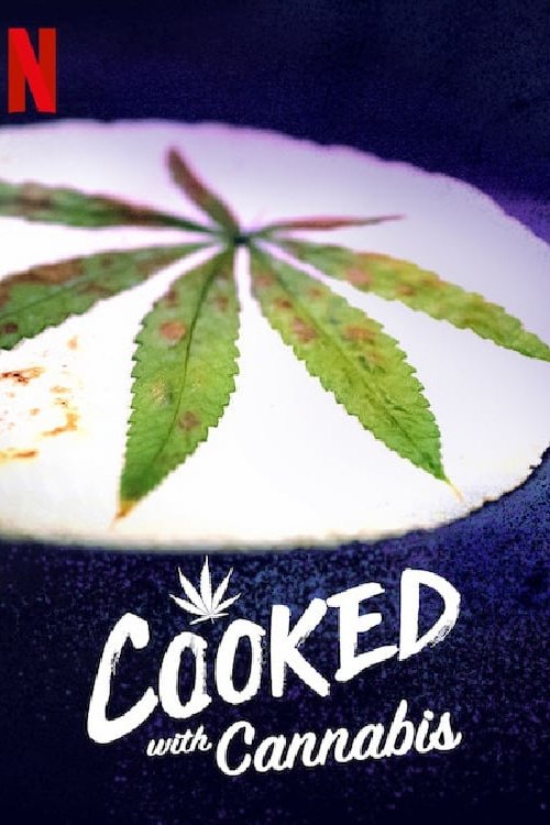 Series poster for Cooked With Cannabis (2020)