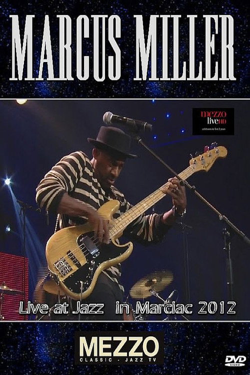 Movie poster for Marcus Miller - Live at Jazz in Marciac 2012 (2012)