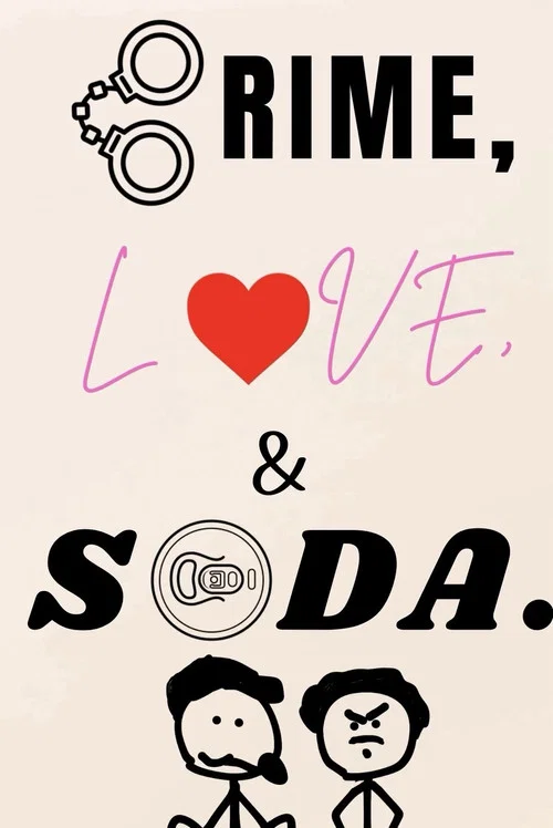 Movie poster for Crime, Love, and Soda. (2026)