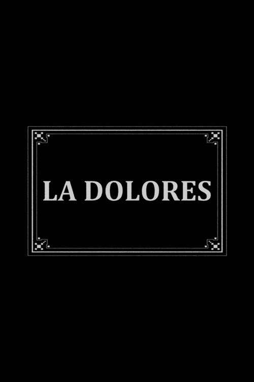 Movie poster for La Dolores (1908)