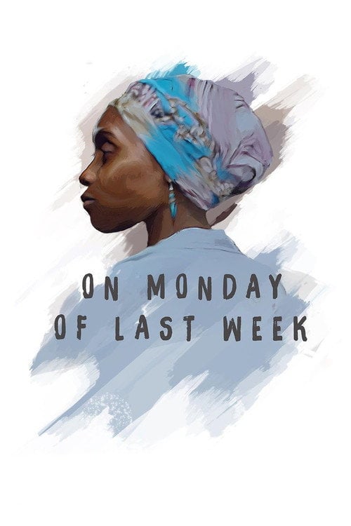 Movie poster for On Monday of Last Week (2018)