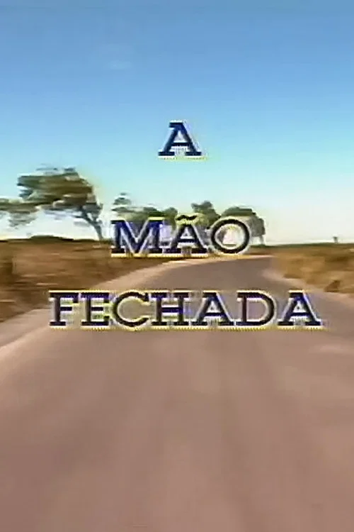Movie poster for A Mão Fechada (1988)