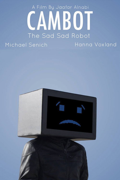 Movie poster for Cambot: The Sad Sad Robot