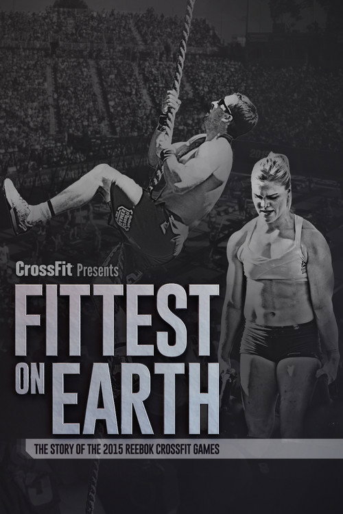 Movie poster for Fittest on Earth: The Story of the 2015 Reebok CrossFit Games (2016)