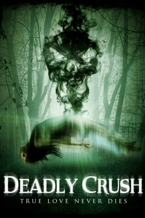 Movie poster for Deadly Crush (2018)