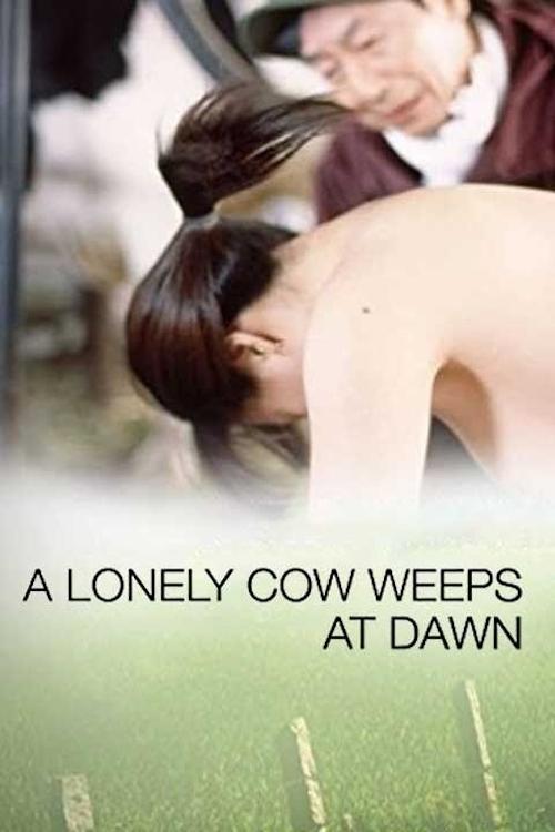 Movie poster for A Lonely Cow Weeps at Dawn (2003)