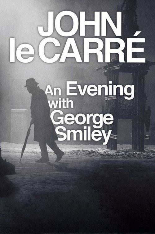 Movie poster for John le Carré: An Evening with George Smiley (2017)