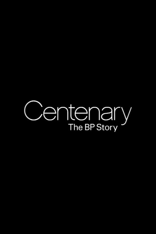 Movie poster for Centenary: The BP Story (2009)