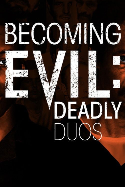 Movie poster for Becoming Evil: Deadly Duos (2019)