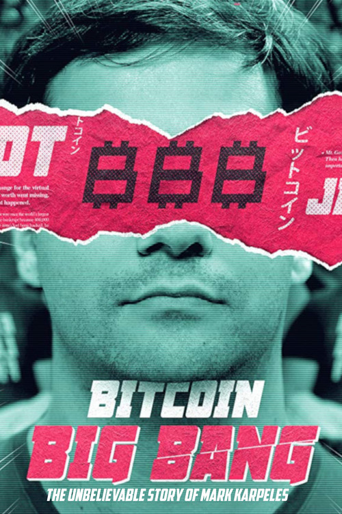 Movie poster for Bitcoin Big Bang - The Unbelievable Story of Mark Karpeles (2018)