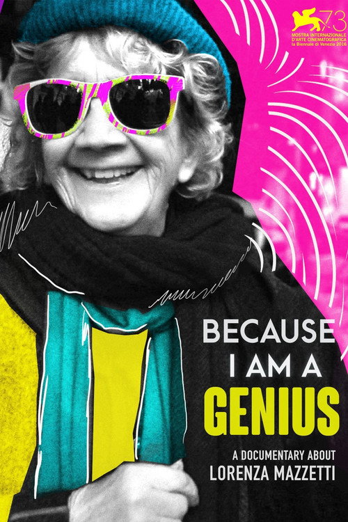 Movie poster for Because I Am a Genius! Lorenza Mazzetti (2016)