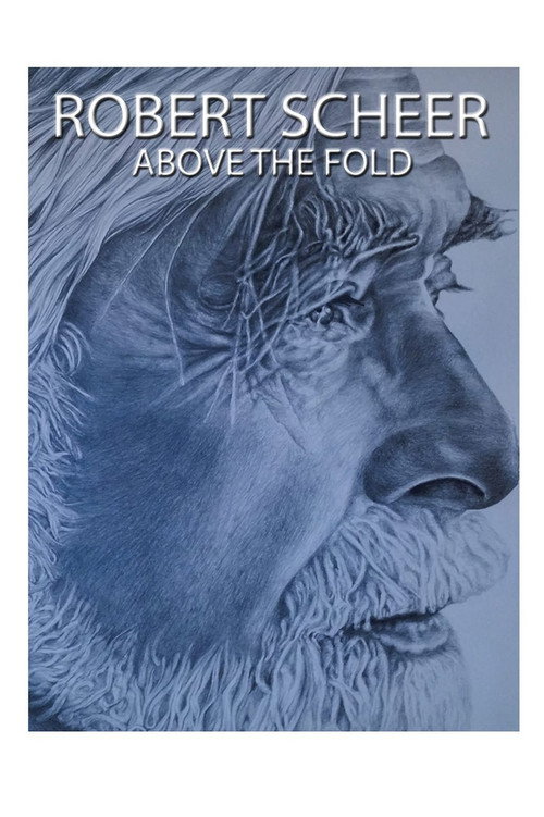 Movie poster for Robert Scheer: Above the Fold (2019)