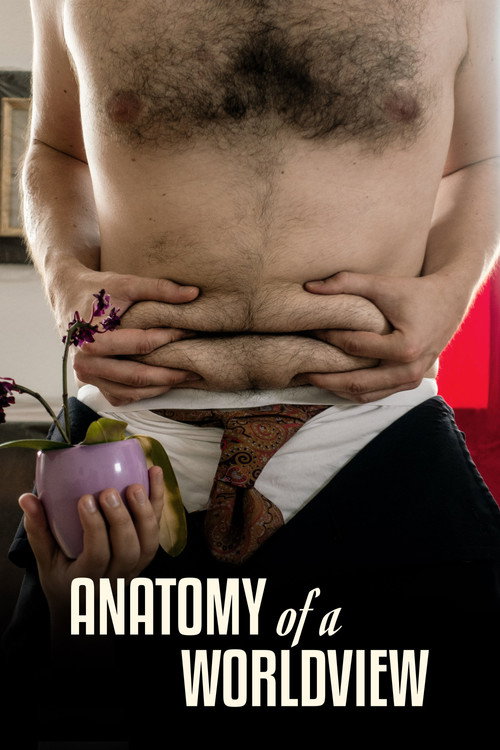 Movie poster for Anatomy of a Worldview (2020)