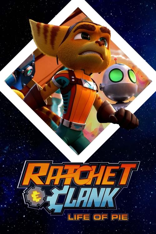 Movie poster for Ratchet and Clank: Life of Pie (2021)