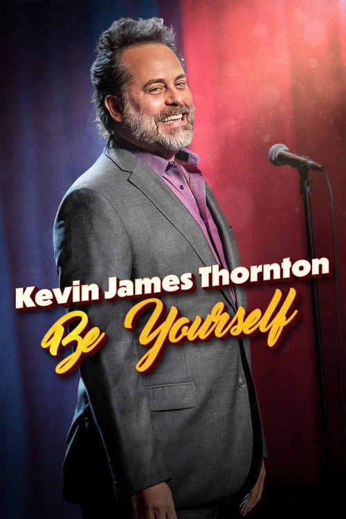 Movie poster for Kevin James Thornton: Be Yourself (2023)