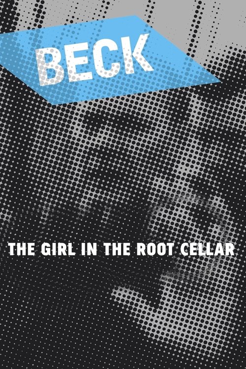 Movie poster for Beck 18 - The Girl in the Root Cellar (2006)