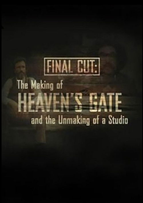 Movie poster for Final Cut: The Making and Unmaking of Heaven's Gate (2004)
