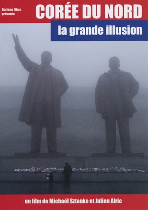 Movie poster for Corée du Nord, la grande illusion (2015)