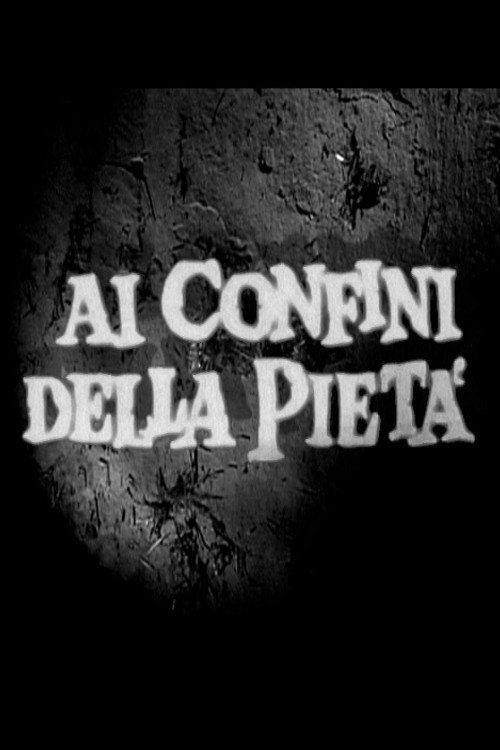Movie poster for Ai Confini della Pietà - Trailer (2016)