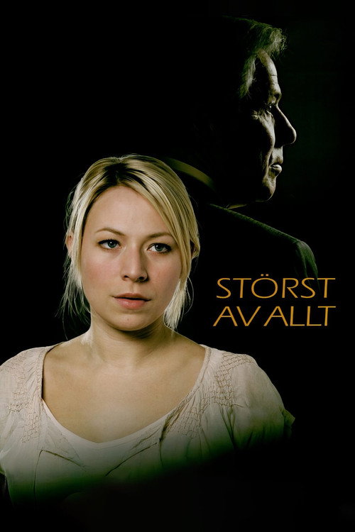 Movie poster for Störst av allt (2006)