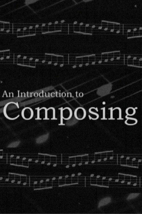 Movie poster for An Introduction to Composing
