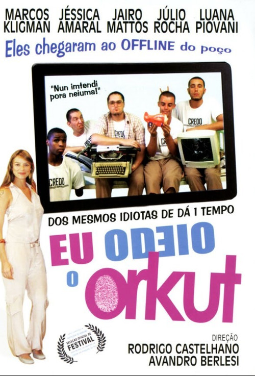 Movie poster for Eu Odeio o Orkut (2011)